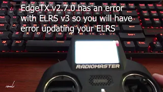 Radiomaster Zorro Upgrade to v2.8+ EDGETX so you can install ELRS v3