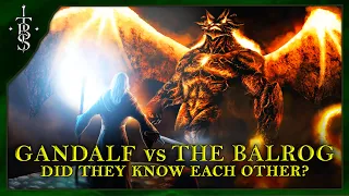 Gandalf vs. the Balrog: Did They Know Each Other? | Lord of the Rings Lore