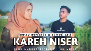 KAREH NISER. PUTRI NURFANDA&SAMSUL ARIF