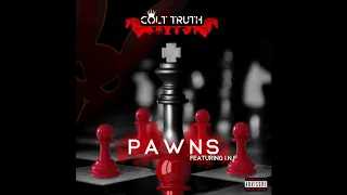 Colt Truth - Pawns ft. I.N.F  #SaveTheChildren