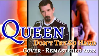 Queen - Don't Try So Hard - Cover -  Remastered 2022