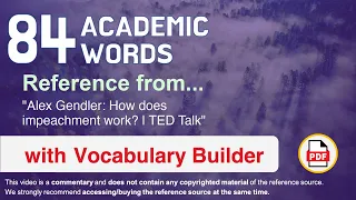 84 Academic Words Ref from "Alex Gendler: How does impeachment work? | TED Talk"