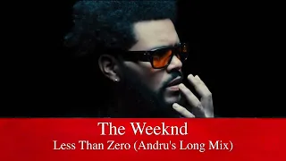 The Weeknd - Less Than Zero (Andru's Long Mix)