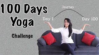 Yoga Everyday for 100 days| How yoga changed my life in 100 days |   Yogbela