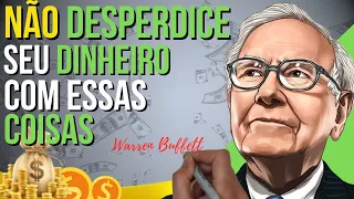 7 Coisas nas Quais Pessoas POBRES Desperdiçam DINHEIRO - Por Warren Buffett!