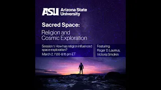 Sacred Space symposium: How has religion influenced space exploration?