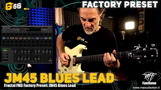 Fractal FM3 / Axe-Fx III Factory Preset - JM45 Blues Lead