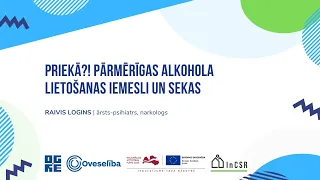 R.Logins: Priekā?! Pārmērīgas alkohola lietošanas iemesli un sekas