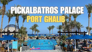 PICKALBATROS PALACE PORT GHALIB 5* resort tour  (ENGLISH VERSION) / April 2023