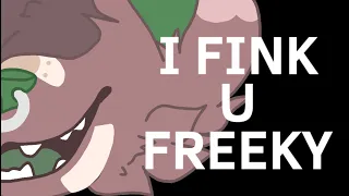 I FINK U FREEKY || MEME (FLASHING)Original??