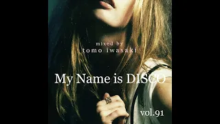 My Name is DISCO vol.91 - funky disco house mix -