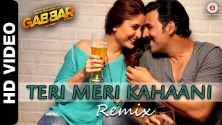 Teri Meri Kahaani - Remix by  DJ Notorious | Gabbar Is Back | Akshay Kumar & Kareena Kapoor Khan
