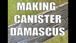 Making Canister Damascus with Ball Bearings and Chainsaw Chain.