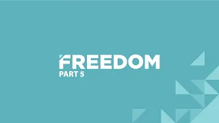 Freedom Week 5