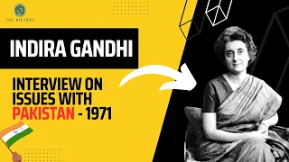 Indira Gandhi Interview on Issues with Pakistan-1971