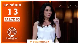 MASTERCHEF BRASIL (07/10/2020) | PARTE 3 | EP 13 | TEMP 07