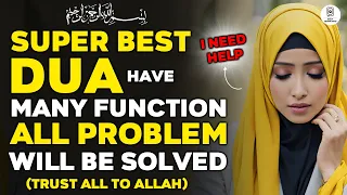 If You Have Bad Situation and Need Help, Listen to This Dua! Have Lot of Function - Problem Solving