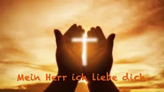 Mein Herr ich liebe dich