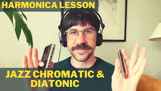 Harmonica lesson: Playing jazz on the chromatic AND diatonic harmonica