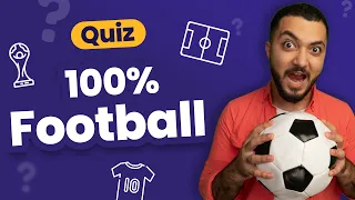 QUIZ Football ⚽ : 30 Questions pour les fans du ballon rond