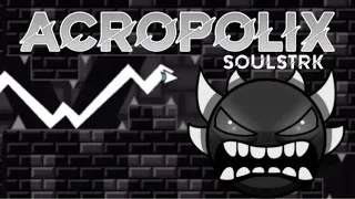 [Mobile] AcropoliX By SoulsTRK [Extreme Demon]