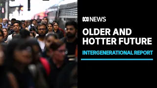 Australia in 2063: hotter, older and in debt | ABC News