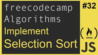 Javascript Freecodecamp Algorithm #32: Implement Selection Sort