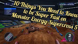 10 Things You Need to Know to be Super Fast on Monster Energy Supercross 5