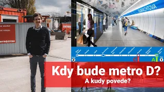 Kdy bude Metro D a kudy povede?