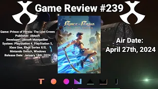Toonami Game Review #239: Prince of Persia: The Lost Crown