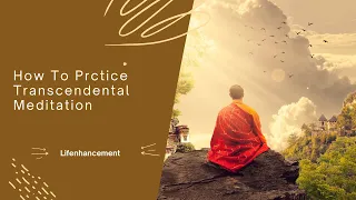 How To Practice Transcendental Meditation