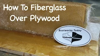 How To Fiberglass Over Plywood