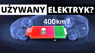 Loteria z baterią - czy zakup używanego elektryka to zły pomysł?