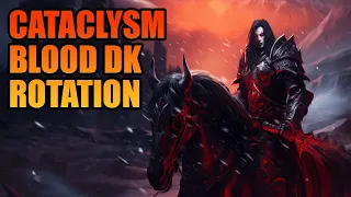 Blood DK Rotation | Cataclysm Classic