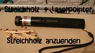Streichholz mit 2000 mW Laserpointer | YL-Laser 303