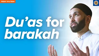 How To Make Du'a For Barakah | Khutbah by Dr. Omar Suleiman
