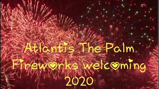 Atlantis The Palm Fireworks Welcoming the New Year 2020 #atlantisthepalm  #Dubai #2020 #Atlantis