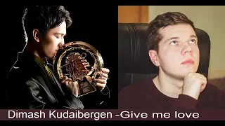 REACTS to DIMASH-Give me love" (ENG SUB)