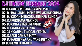 DJ TIKTOK TERBARU 2024 | DJ AKU BERJUANG SAMPAI MATI 🎵DJ RAYUANMU MEMBAWA AKU KE SURGA🎵 FULL ALBUM