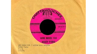 Bobby Paris (Robin Ward) - WHO NEEDS YOU (Gold Star Studio)  (1963)