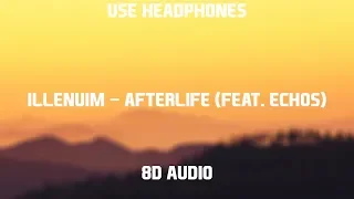 ILLENIUM - Afterlife (feat. ECHOS) | 8D Audio