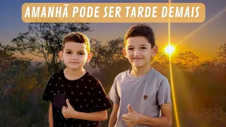 Amanhã Pode Ser Tarde Demais - @JoaoLucaseDavi