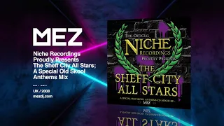 Mez - Niche Recordings; The Sheff City All Stars (Old Skool Anthems Mix) | SPEED GARAGE | BASSLINE
