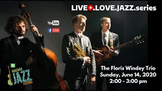 LIVEstream.LOVE.JAZZ.Series #26 with the Floris Windey Trio