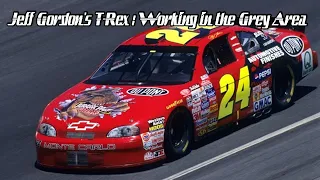 Jeff Gordon's T-Rex: Working in the Grey Area