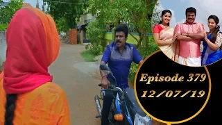 Kalyana Veedu | Tamil Serial | Episode 379 | 12/07/19 |Sun Tv |Thiru Tv