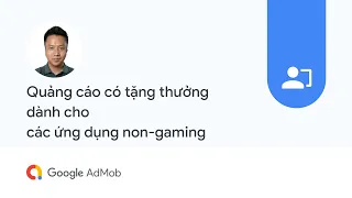 Quảng cáo có tặng thưởng dành cho các ứng dụng non-gaming