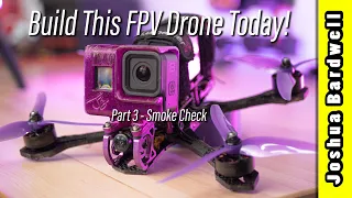 Build an FPV drone in 2023 - Part 3 - Smoke Check