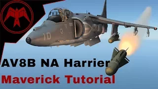 DCS AV-8B NA Harrier AGM-65 Maverick Tutorial