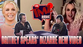 Britney Spears Worries Fans With Bizarre NEW Video | The TMZ Podcast
